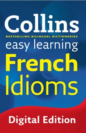 Easy Learning French Idioms